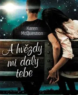 A hvězdy mi daly tebe - Karen McQuestion