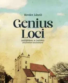 Genius loci - Szülőföldem a Csallóköz - László Kovács