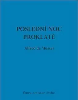 Poslední noc proklaté - Alfred de Musset