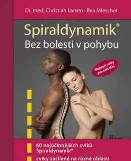 Spiraldynamik Bez bolesti v pohybu - Christian Larsen, Bea Miescher