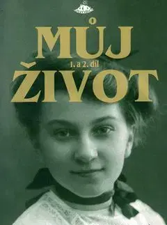 Můj život 1. a 2. díl - Vlasta Javořická
