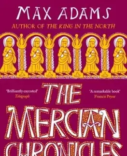 The Mercian Chronicles - Max Adams