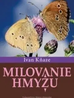 Milovanie hmyzu - Ivan Kňaze