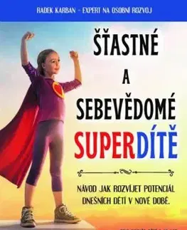Šťastné a sebevědomé superdítě - Dana Burandová, Radek Karban