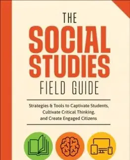 The Social Studies FIELD Guide - Glenn Wiebe, Joe Schmidt