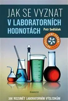 Jak se vyznat v laboratorních hodnotách, 2. vydanie - Petr Sedláček