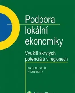 Podpora lokální ekonomiky - využití skrytých potenciálů v regionech - Marek Pavlík