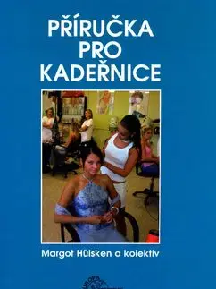 Příručka pro kadeřnice - Hülsken Margot