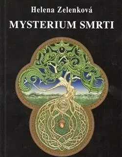 Mysterium smrti - Helena Zelenková