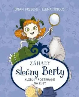 Záhady slečny Berty 1: Klobúky roztrhané na kusy - Brian Freschi