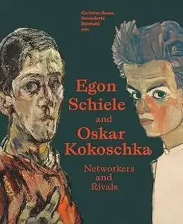 Egon Schiele and Oskar Kokoschka: Rivals and Networkers - Bauer Christian, Bernadette Reinhold