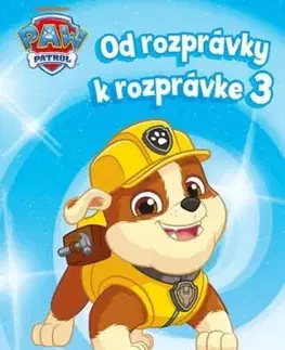 Od rozprávky k rozprávke - Labková patrola 3, 2. vydanie