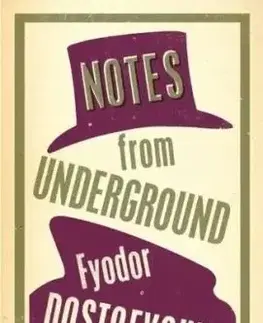 Notes from Underground - Fyodor Dostoyevsky