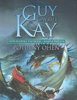 Fionavarská tapiserie II. Potulný oheň - Guy Gavriel Kay