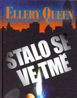 Stalo se ve tmě - Ellery Queen
