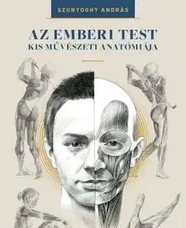 Az emberi test kis művészeti anatómiája - András Szunyoghy