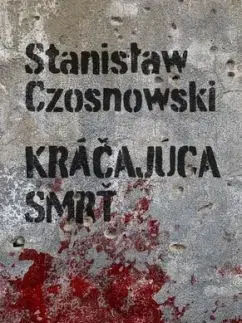 Kráčajúca smrť - Stanislaw Czosnowski