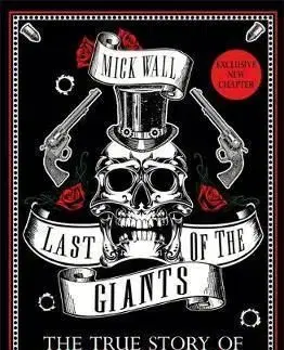 Last of the Giants - The True Story of Guns N' Roses - Mick Wall