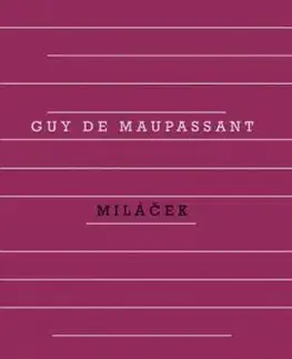 Miláček, 5. vydání - Guy de Maupassant