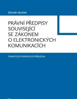 Právní předpisy souvis.se zákonem o elekt.kom. - Zdeněk Vaníček