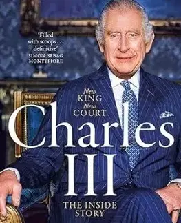 Charles III - New King. New Court. The Inside Story. - Robert Hardman