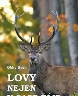 Lovy nejen v čase říje - Oldry Bystrc