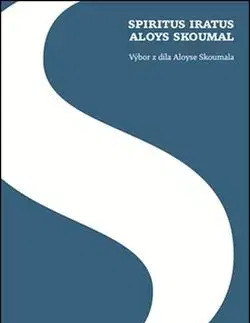 Spiritus iratus Aloys Skoumal - Aloys Skoumal