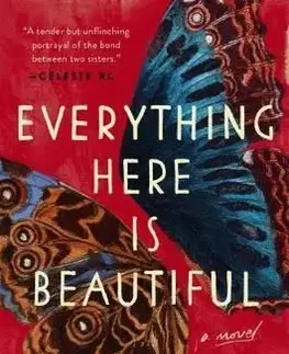 Everything Here Is Beautiful - Mira T. Lee