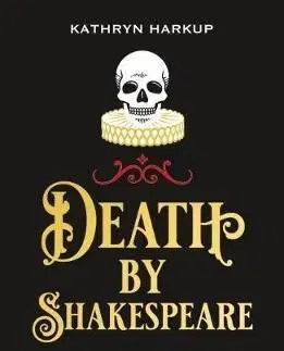Death By Shakespeare - Kathryn Harkup