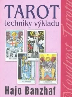 Tarot Techniky Vykladu - Hajo Banzhaf