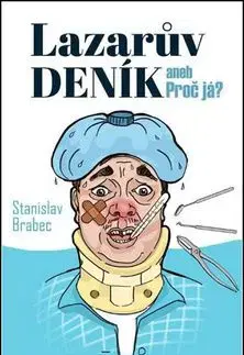 Lazarův deník aneb Proč já? - Stanislav Brabec