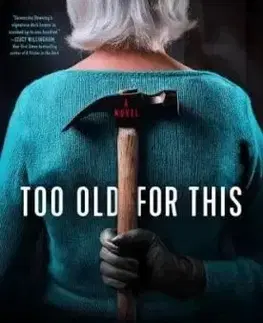 Too Old for This - Samantha Downing