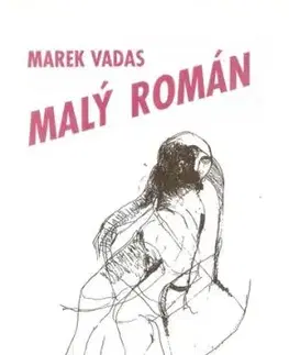 Malý román - Marek Vadas