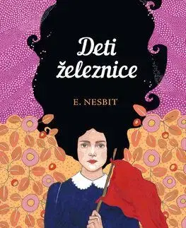 Deti železnice - Edith Nesbit