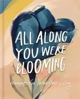 All Along You Were Blooming - Morgan Harper Nichols