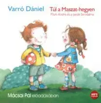 Túl a Maszat-hegyen - Hangoskönyv - Muhi Andris és a pacák birodalm - Dániel Varró