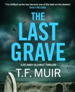 The Last Grave - T.F. Muir