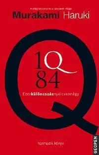 1Q84 - Harmadik könyv - Haruki Murakami