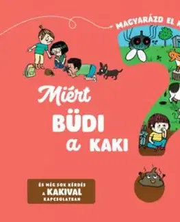 Miért büdi a kaki? - Emmanuelle Kecir-Lepetit