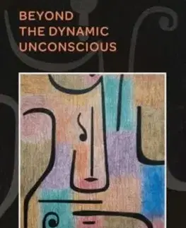 Beyond the Dynamic Unconscious - Franco De Masi