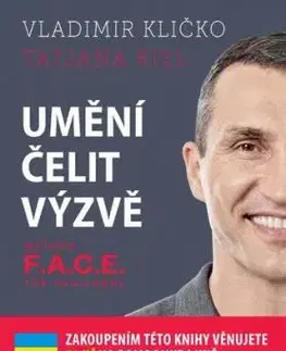Umění čelit výzvě - Metoda F.A.C.E. the Challenge - Vladimír Kličko, Tatjana Kiel
