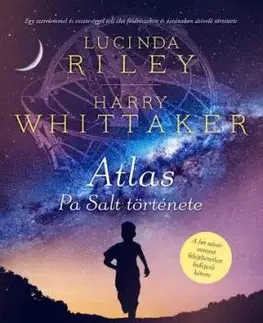 Atlas - Pa Salt története - Lucinda Riley, Harry Whittaker