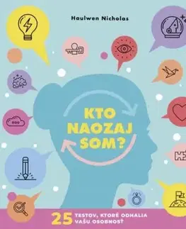 Kto naozaj som? 25 testov, ktoré odhalia vašu osobnosť - Nicholas Haulwen