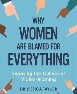 Why Women Are Blamed For Everything - Jessica Taylor