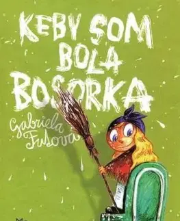 Keby som bola bosorka 3. vydanie - Gabriela Futová, Martin Šútovec