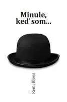Minule, keď som... - Remi Kloos