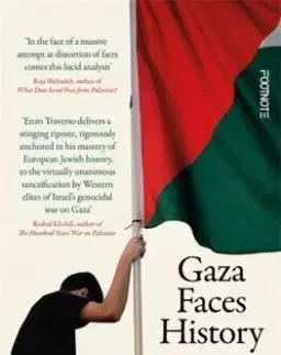 Gaza Faces History - Enzo Traverso