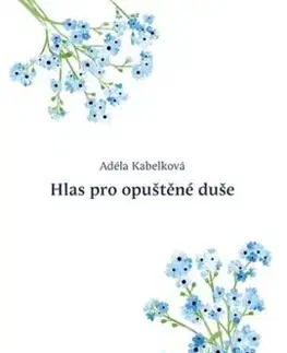 Hlas pro opuštěné duše - Adéla Kabelková