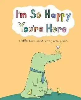 I'm So Happy You're Here - Liz Climo