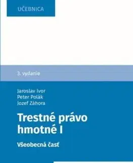 Trestné právo hmotné, 3. vydanie - Jozef Záhora, Jaroslav Ivor, Peter Polák
